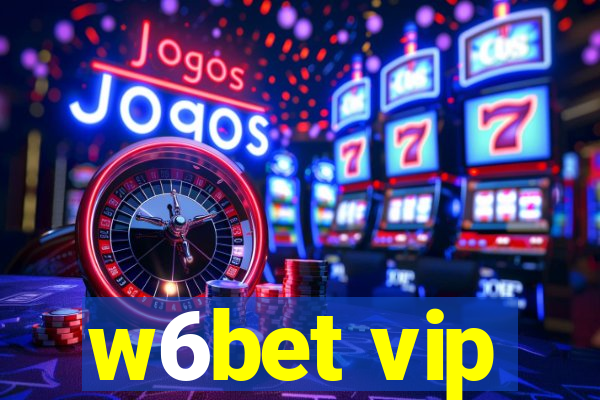 w6bet vip